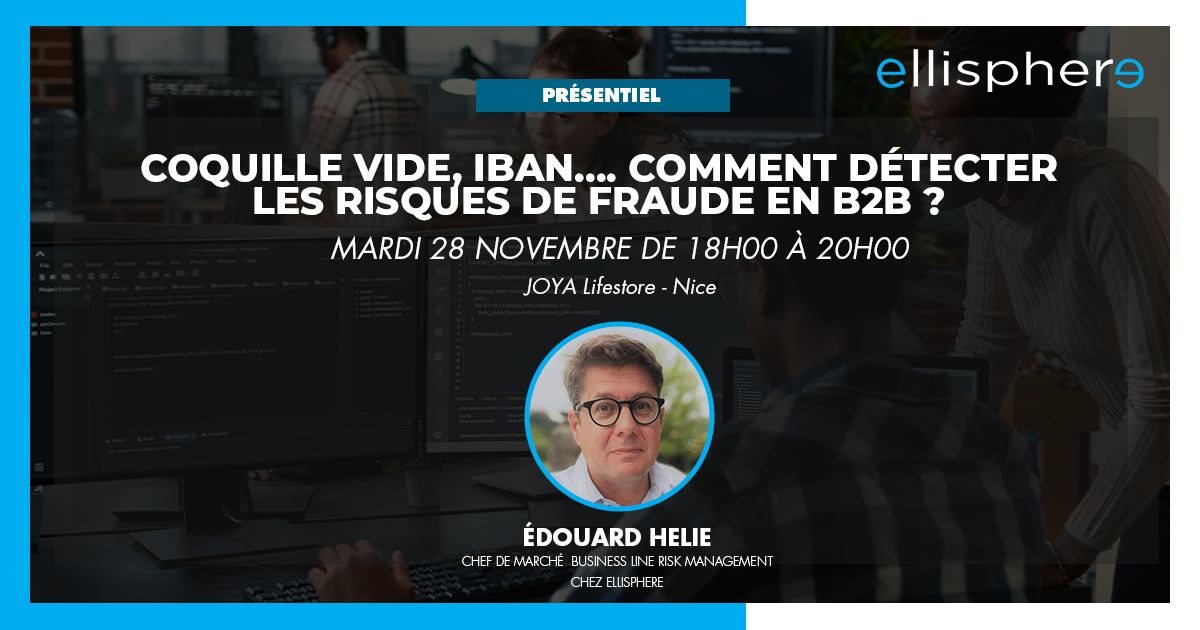 Coquille vide, IBAN… Comment détecter les risques de fraudes en b2b ?- Nice